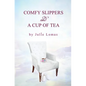 Comfy Slippers and a Cup of Tea - Paperback