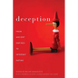 Deception: From Ancient Empires to Internet Dating - Hardcover