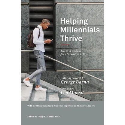 Helping Millennials Thrive: Practical Wisdom for a Generation in Crisis - Paperback