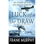 Luck of the Draw: My Story of the Air War in Europe - Library Binding