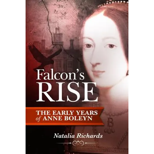 Falcon's Rise: The Early Years of Anne Boleyn - Paperback