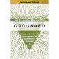 Grounded: A Fierce, Feminine Guide to Connecting with the Soil and Healing from the Ground Up - Paperback