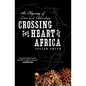 Crossing the Heart of Africa - Paperback