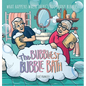 The Bubbliest Bubble Bath: What happens when there's too many bubbles? - Hardcover
