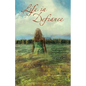 The Life in Defiance: A Poignant Story of Human Frailty and God's Grace 3 - Paperback