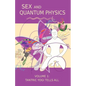 Sex and Quantum Physics Volume 1: Tantric Yogi Tells All - Paperback