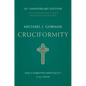Cruciformity: Paul's Narrative Spirituality of the Cross, 20th Anniversary Edition - Paperback
