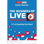 The Business of Live Streaming: 4 C's to Expanding Your Reach - Paperback