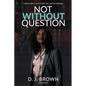 Not Without Question - Paperback