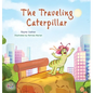 The Traveling Caterpillar: Children's Adventure Book - Hardcover