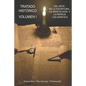 Tratado histórico del arte de la escritura, grafología y pericia caligráfica: Volumen I - Paperback