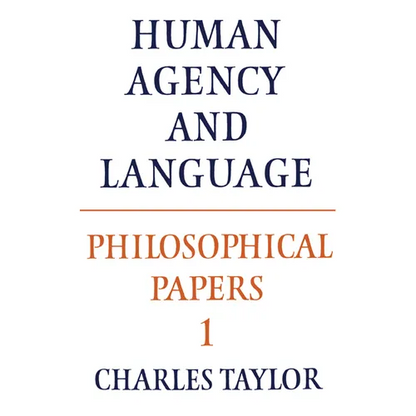 Philosophical Papers: Volume 1, Human Agency and Language - Paperback