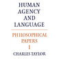Philosophical Papers: Volume 1, Human Agency and Language - Paperback