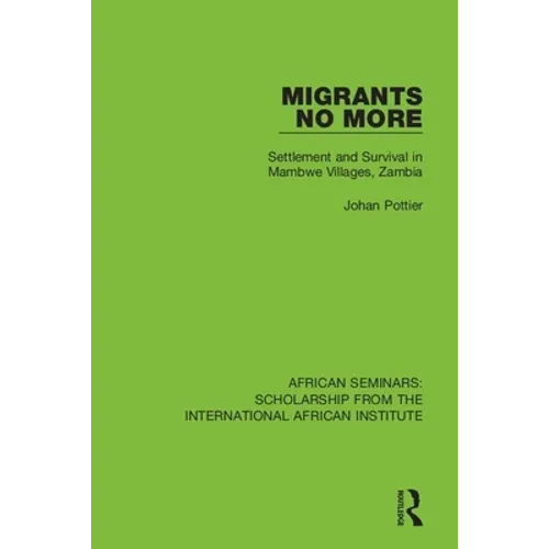 Migrants No More: Settlement and Survival in Mambwe Villages, Zambia - Paperback