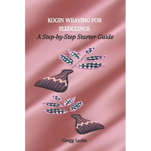 Kogin Weaving for Fledglings: A Step-by-Step Starter Guide - Paperback