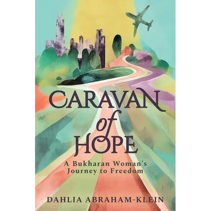 Caravan of Hope: A Bukharan Woman's Journey to Freedom - Paperback