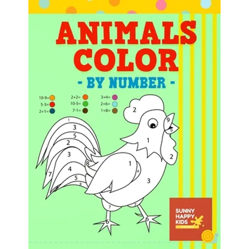 Animals Color By Number: Fun and Educational Animal Coloring Book Designed Especially For Kids Of All Ages - Paperback