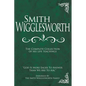 Smith Wigglesworth: The Complete Collection of His Life Teachings - Hardcover