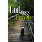 God, Dogs and Heaven: The Journey Home - Paperback