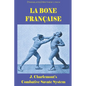 La Boxe Française: J. Charlemont's combative Savate method - Paperback