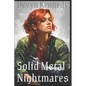 Solid Metal Nightmares - Paperback
