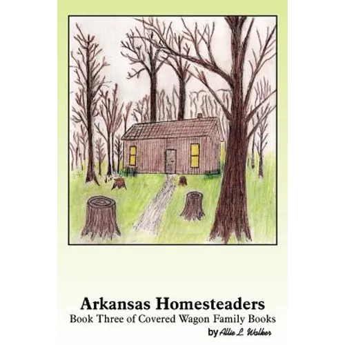 Arkansas Homesteaders: Book 3 of Covered Wagon Family Books - Paperback