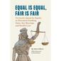 Equal is Equal, Fair is Fair: Vermont's Quest for Equity in Education Funding, Same-Sex Marriage, and Health Care - Paperback