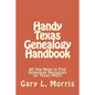 Handy Texas Genealogy Handbook: All You Need to Find Genealogy Resources for Texas FAST! - Paperback