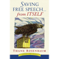 Saving Free Speech...from Itself - Hardcover