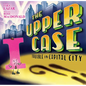 The Upper Case: Trouble in Capital City: Volume 2 - Hardcover