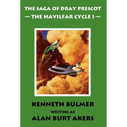 The Havilfar Cycle I [The Saga of Dray Prescot Omnibus #2] - Hardcover