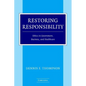 Restoring Responsibility: Ethics in Government, Business, and Healthcare - Paperback