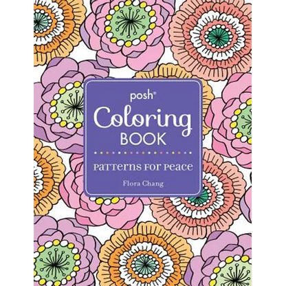 Posh Adult Coloring Book: Patterns for Peace: Volume 18 - Paperback