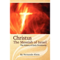 Christus: The Messiah of Israel: The History of Early Christianity - Paperback