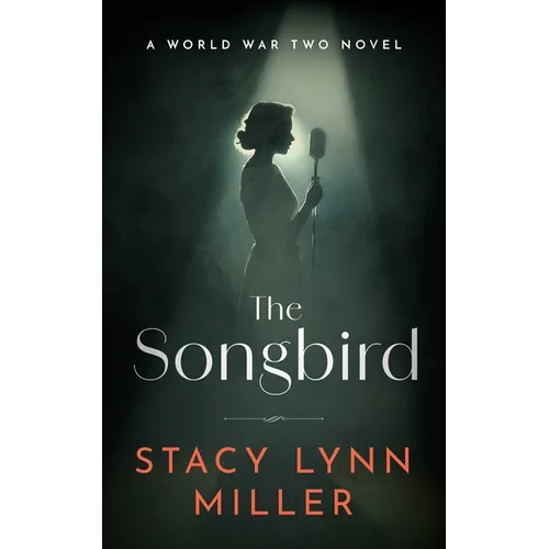 The Songbird: A World War Two Novel - Paperback