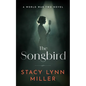 The Songbird: A World War Two Novel - Paperback