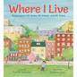Where I Live: Poems about My Home, My Street, and My Town - Hardcover