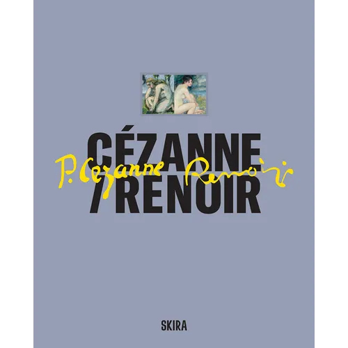 Cézanne/Renoir: Masterpieces from the Musée de l'Orangerie and the Musée d'Orsay - Hardcover