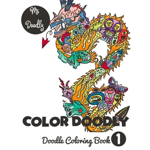 Color Doodly - Doodle Coloring Book - Volume - 1 - Paperback