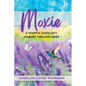 Moxie: A Hospice Chaplain's Journey Through Grief - Paperback