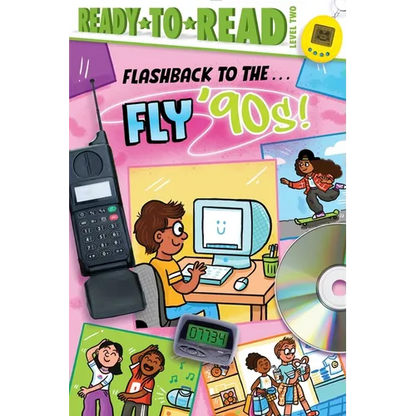 Flashback to the . . . Fly '90s!: Ready-To-Read Level 2 - Hardcover