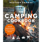The Camping Cookbook: Over 60 Delicious Recipes for Every Outdoor Occasion - Hardcover