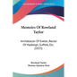 Memoirs Of Rowland Taylor: Archdeacon Of Exeter, Rector Of Hadleigh, Suffolk, Etc. (1833) - Paperback