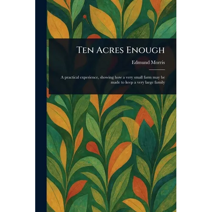 Ten Acres Enough - Paperback