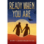 Ready When You Are - Hardcover