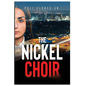 The Nickel Choir - Paperback