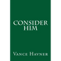 Consider Him - Paperback