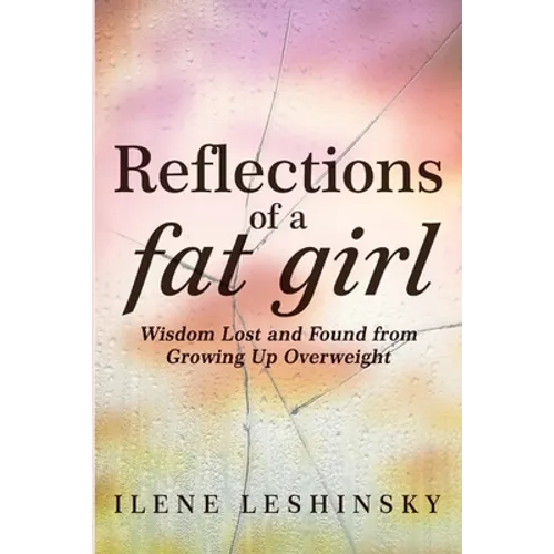 Reflections of a Fat Girl - Paperback
