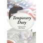 Temporary Duty: A Christian Novel - Paperback