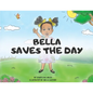 Bella Saves the Day - Paperback